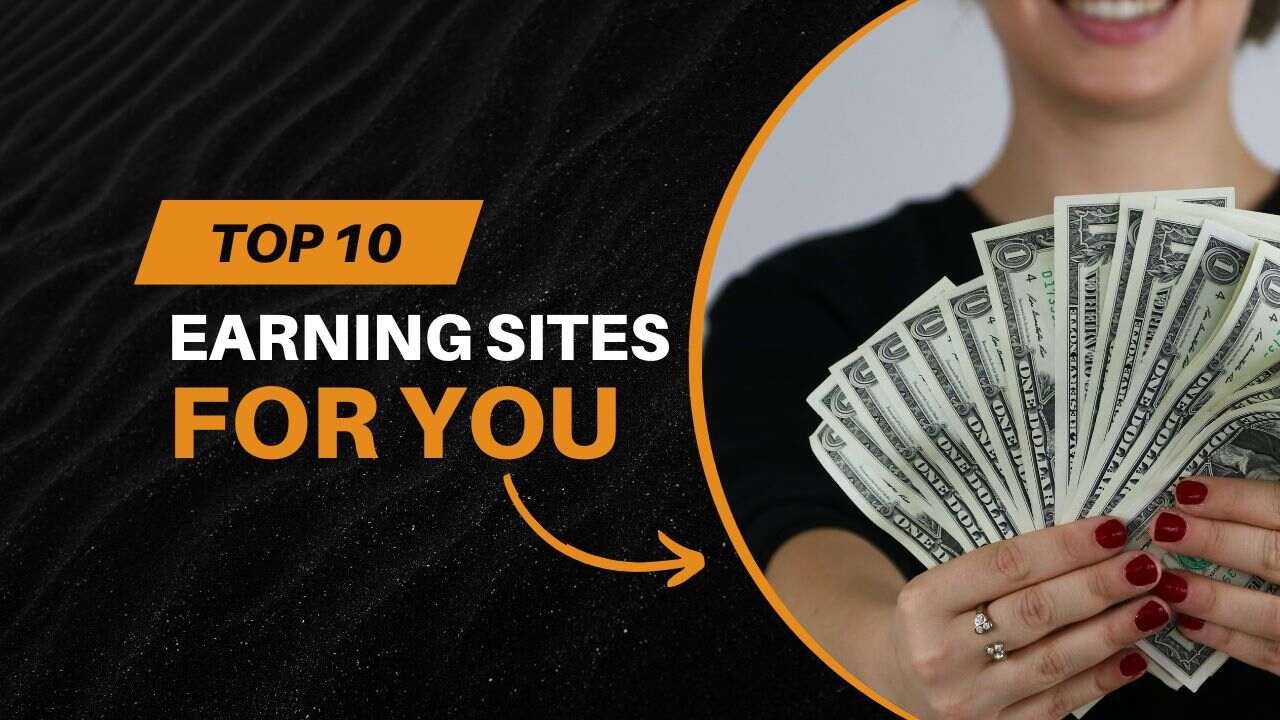 Top 15 Earning Sites Where People Can Make Money